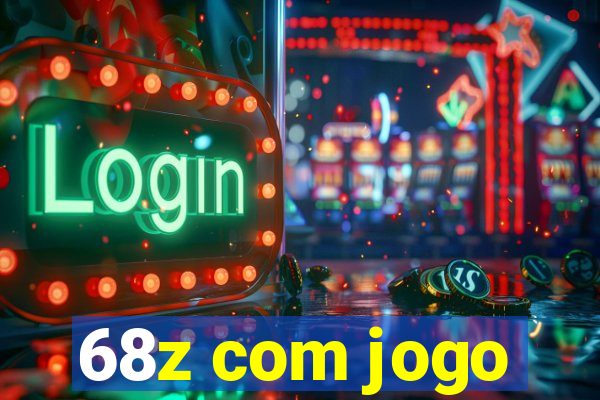 68z com jogo